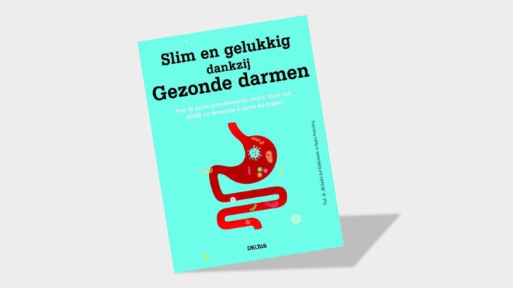 Slim en gelukkig dankzij gezonde darmen